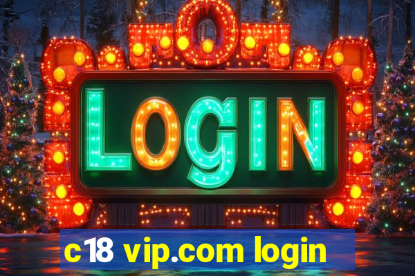 c18 vip.com login